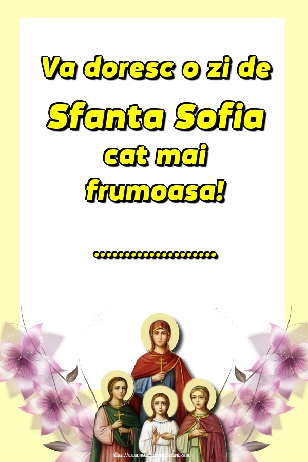 Felicitari personalizate de Sfânta Sofia - Va doresc o zi de Sfanta Sofia cat mai frumoasa! ... - Imagine verticală cu flori si icoana sfintei Sofia