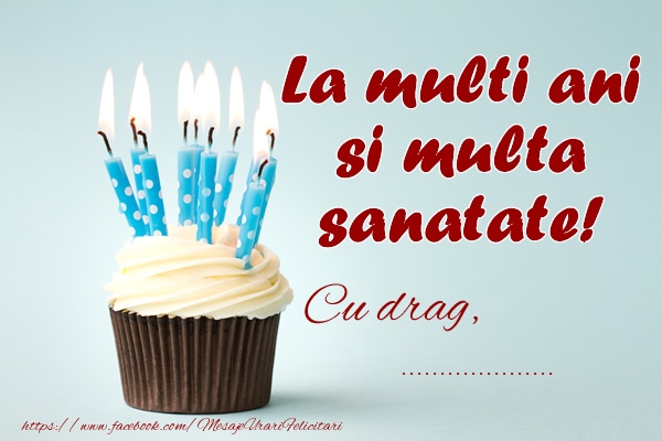 Felicitari personalizate de zi de nastere - La multi ani si multa sanatate, cu drag ...