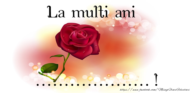 Felicitari personalizate de zi de nastere - La multi ani ...!