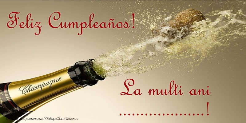 Felicitari personalizate de zi de nastere - Feliz Cumpleaños! La multi ani ...!