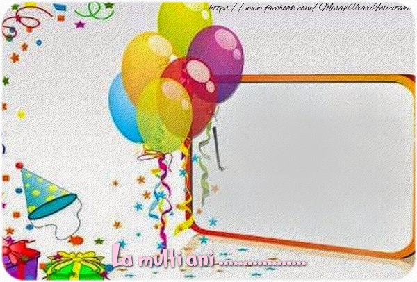 Felicitari personalizate de zi de nastere - La multi ani ...