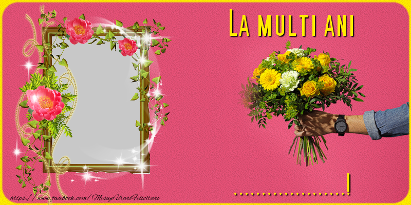 Felicitari personalizate de zi de nastere - La multi ani ...
