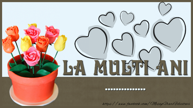 Felicitari personalizate de zi de nastere - La multi ani ...