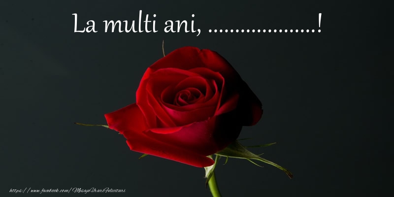 Felicitari personalizate de zi de nastere - La multi ani ...!