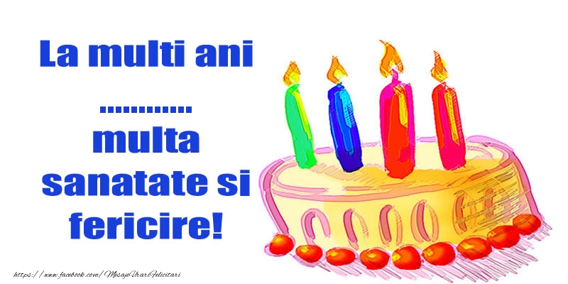 Felicitari personalizate de zi de nastere - La mult ani ... multa sanatate si fericire!