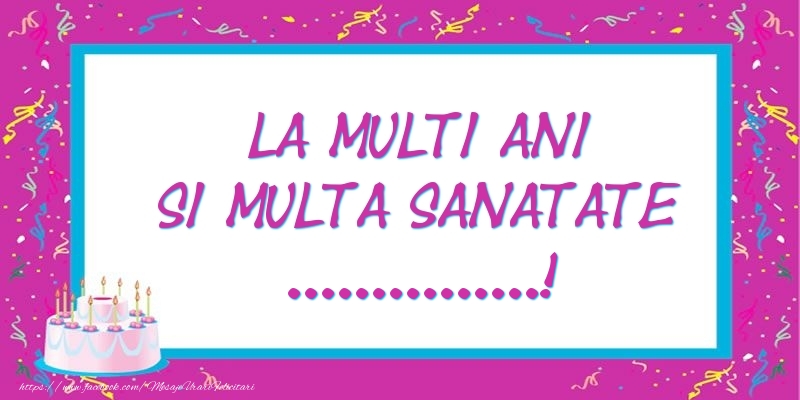 Felicitari personalizate de zi de nastere - Tort si bordura cu confetti: La multi ani si multa sanatate ...!