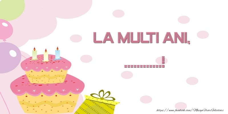 Felicitari personalizate de zi de nastere - La multi ani, ...! - desen cu tort si baloane