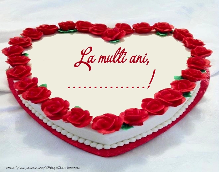 Felicitari personalizate de zi de nastere - Tort La multi ani, ...!