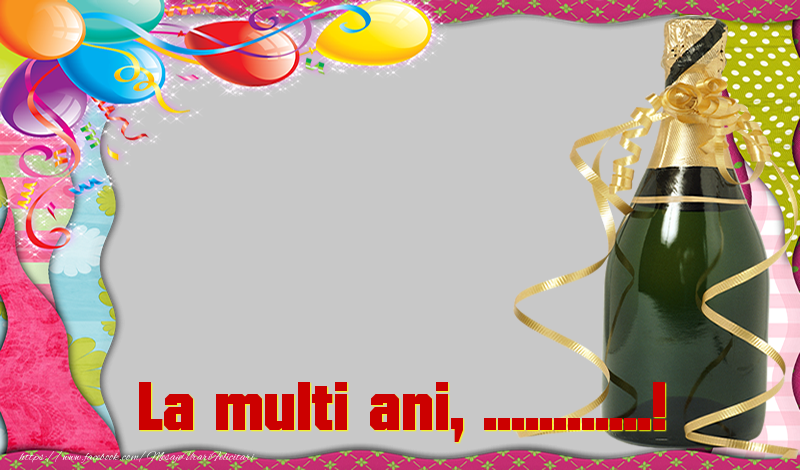 Felicitari personalizate de zi de nastere - La multi ani, ...!
