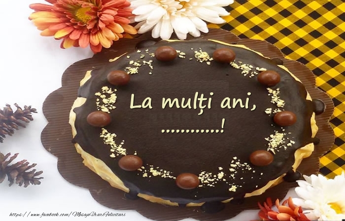 Felicitari personalizate de zi de nastere - La mulți ani, ...! Tort