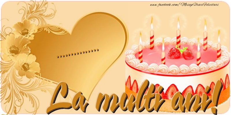 Felicitari personalizate de zi de nastere - La multi ani, ...