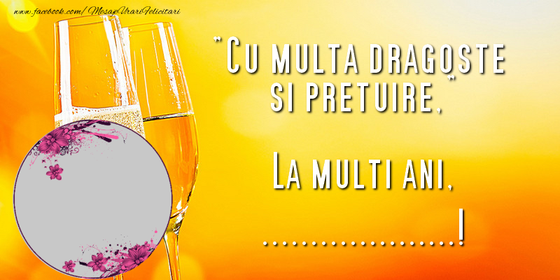 Felicitari personalizate de zi de nastere - Cu multă dragoste și prețuire, La mulți ani, ...!