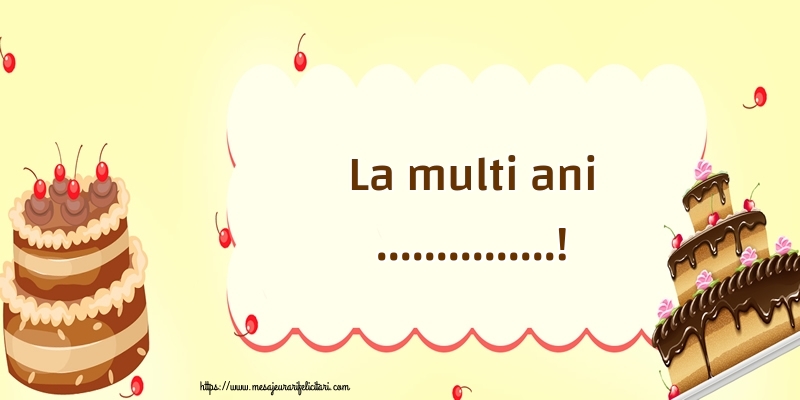 Felicitari personalizate de zi de nastere - La multi ani ...!