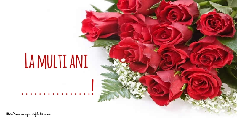 Felicitari personalizate de zi de nastere - Trandafiri | La multi ani ...!