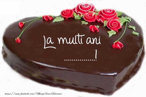 Felicitari personalizate de zi de nastere - Tort La multi ani ...!