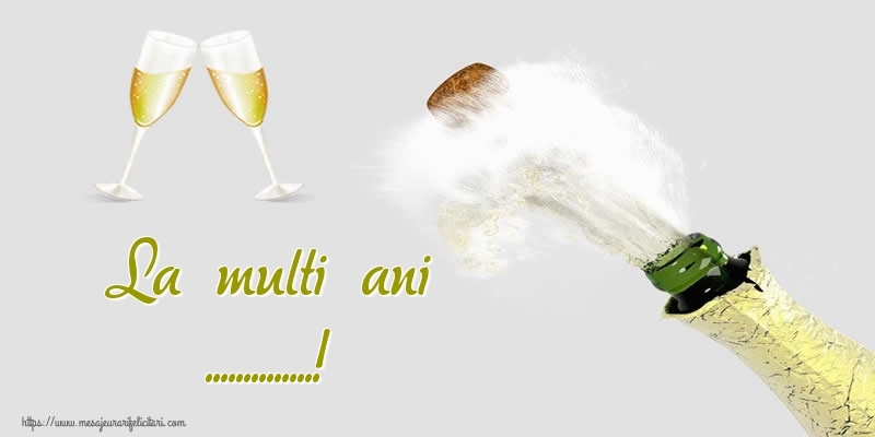 Felicitari personalizate de zi de nastere - Sampanie | La multi ani ...! - șampanie deschisă și două pahare
