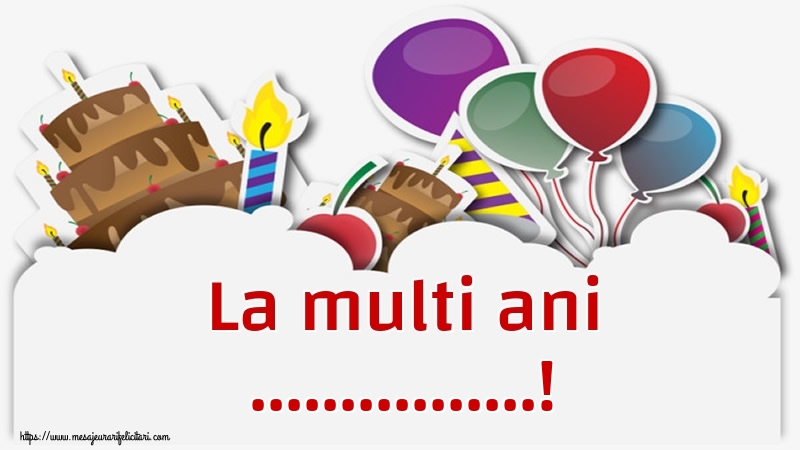 Felicitari personalizate de zi de nastere - Baloane & Tort | La multi ani ...!