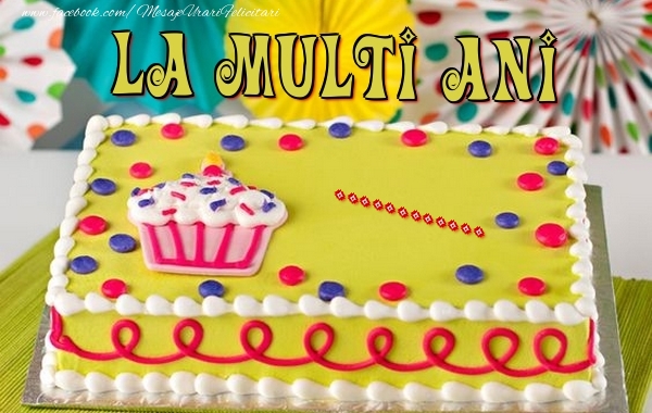 Felicitari personalizate de zi de nastere - La multi ani ...