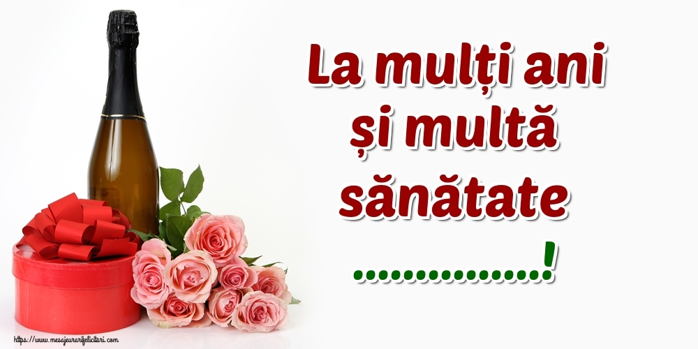 Felicitari personalizate de zi de nastere - Flori & Sampanie & Femei | La mulți ani și multă sănătate ...!