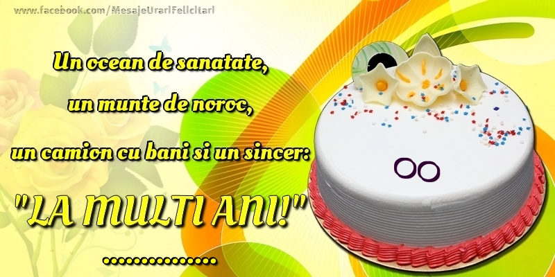 Felicitari personalizate de zi de nastere - Un ocean de sanatate, un munte de noroc, un camion cu bani si un sincer: ... ...!
