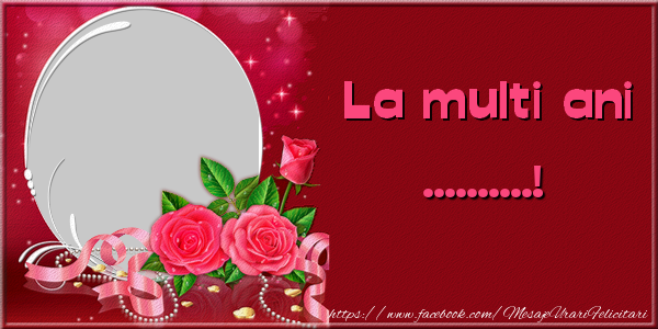 Felicitari personalizate de zi de nastere - La multi ani ...
