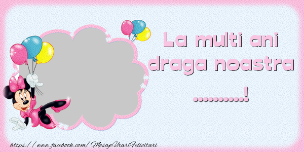 Felicitari personalizate de zi de nastere - Animație & Baloane & 1 Poza & Ramă Foto | La multi ani draga noastra ...