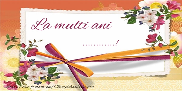 Felicitari personalizate de zi de nastere - La multi ani ...!