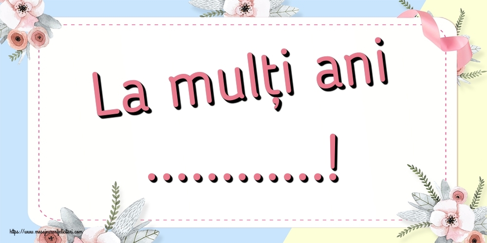 Felicitari personalizate de zi de nastere - La mulți ani ...!