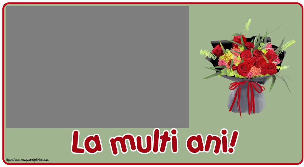 Felicitari personalizate de zi de nastere - Flori & 1 Poza & Ramă Foto | La multi ani! - Rama foto