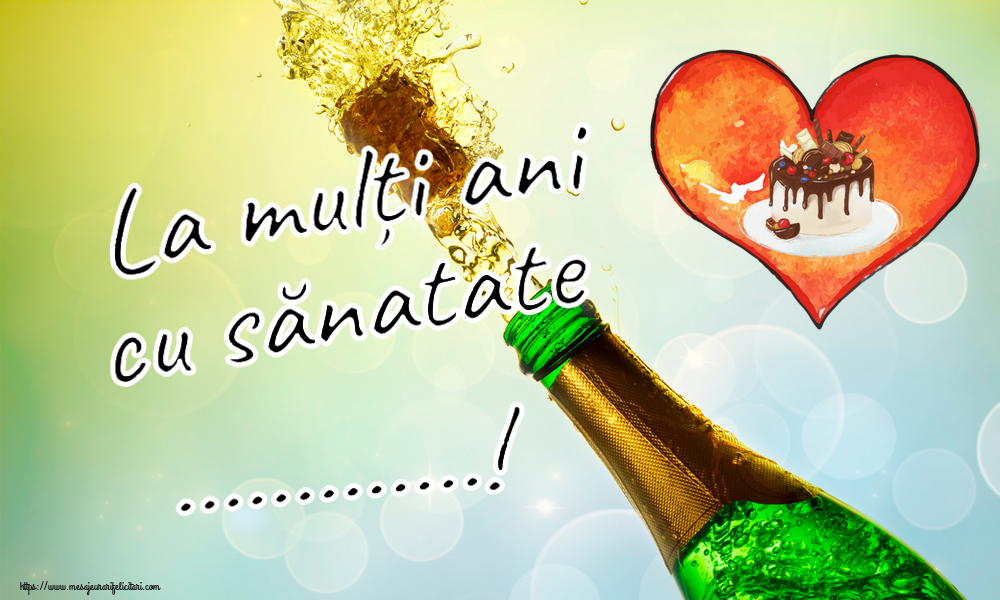 Felicitari personalizate de zi de nastere - La mulți ani cu sănatate ...!