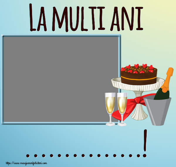 Felicitari personalizate de zi de nastere - La multi ani ...! - Rama foto