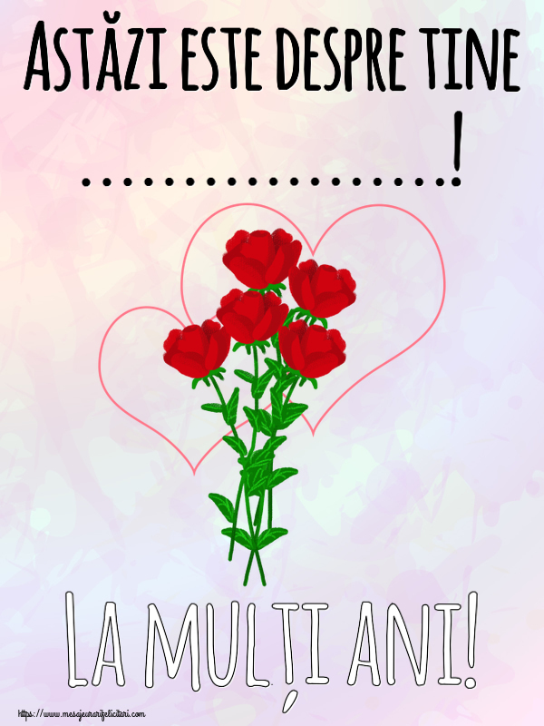 Felicitari personalizate de zi de nastere - Astăzi este despre tine ...! La mulți ani!