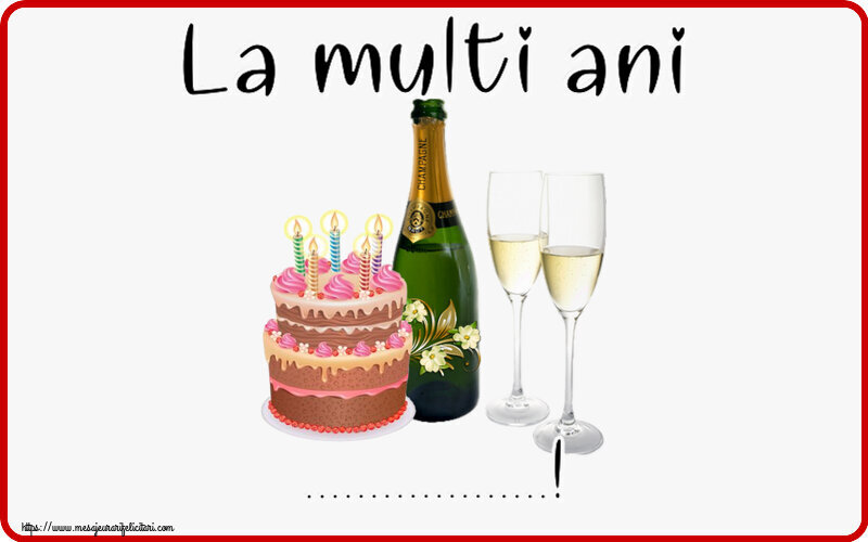 Felicitari personalizate de zi de nastere - La multi ani ...!