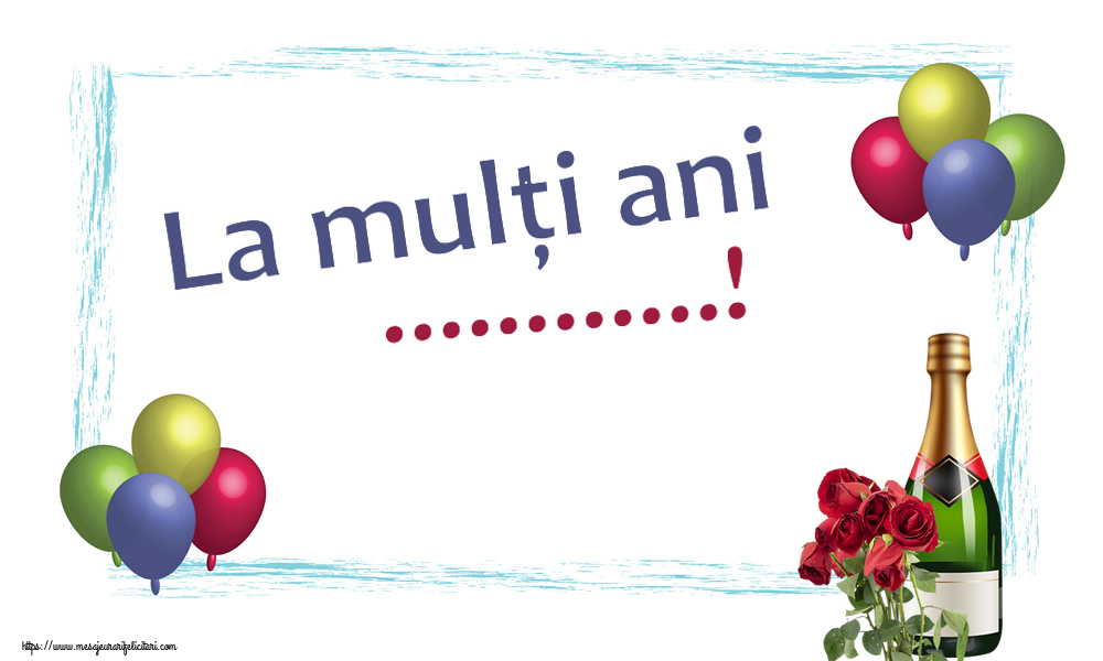 Felicitari personalizate de zi de nastere - La mulți ani ...!