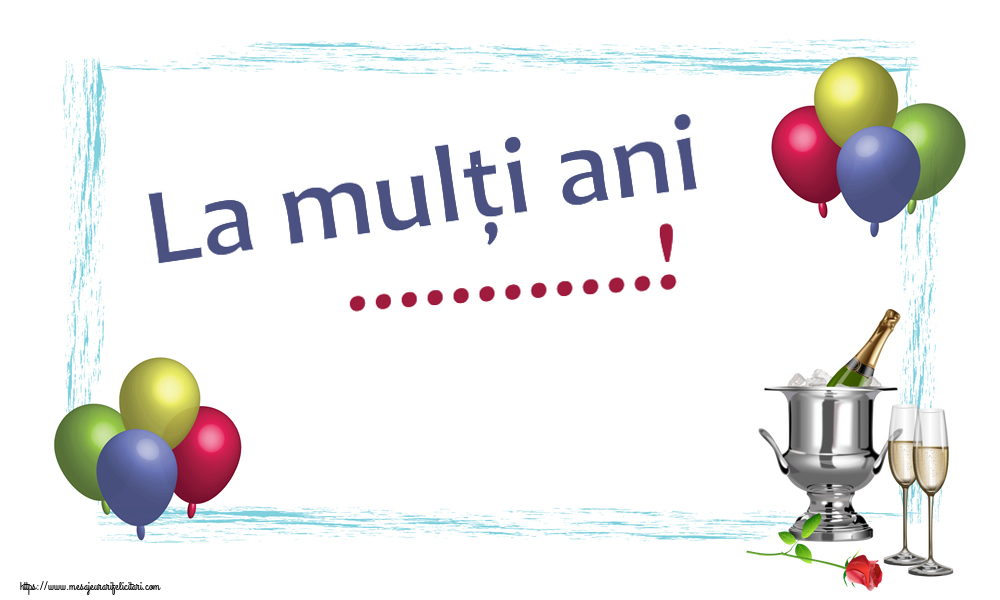 Felicitari personalizate de zi de nastere - La mulți ani ...!