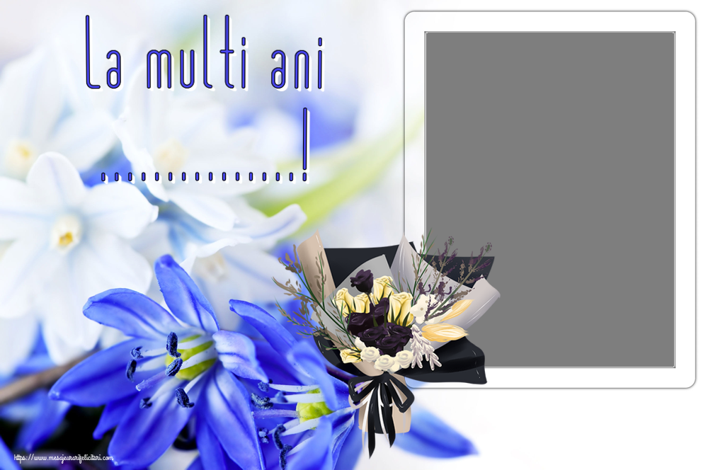 Felicitari personalizate de zi de nastere - La multi ani ...! - Rama foto