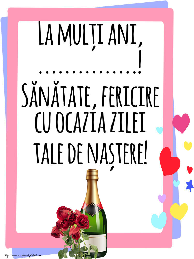 Felicitari personalizate de zi de nastere - La mulți ani, ...! Sănătate, fericire cu ocazia zilei tale de naștere!