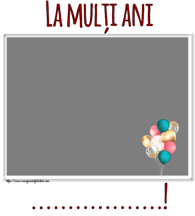 Felicitari personalizate de zi de nastere - La mulți ani ...! - Rama foto