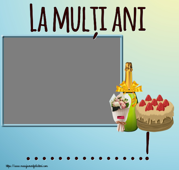 Felicitari personalizate de zi de nastere - La mulți ani ...! - Rama foto
