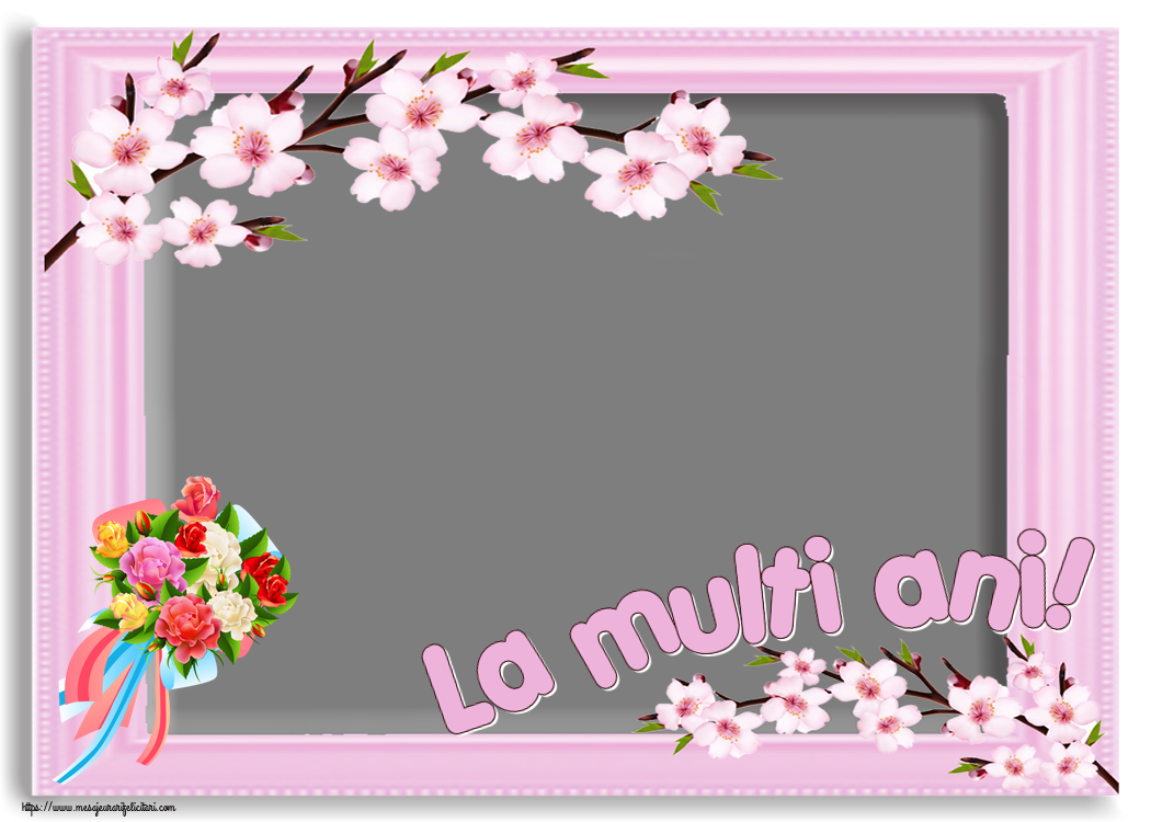 Felicitari personalizate de zi de nastere - La multi ani! - Rama foto ~ buchet de flori multicolor