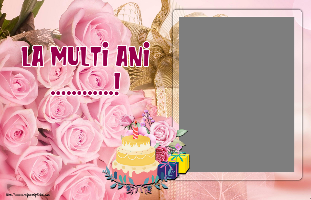 Felicitari personalizate de zi de nastere - Tort & 1 Poza & Ramă Foto | La multi ani ...! - Rama foto