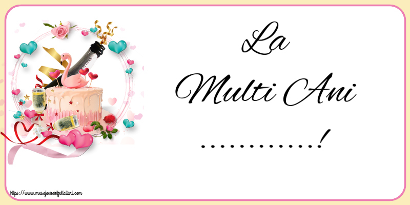 Felicitari personalizate de zi de nastere - La Multi Ani ...! ~ tort cu lebădă și șampanie