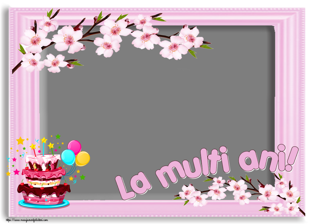 Felicitari personalizate de zi de nastere - La multi ani! - Rama foto