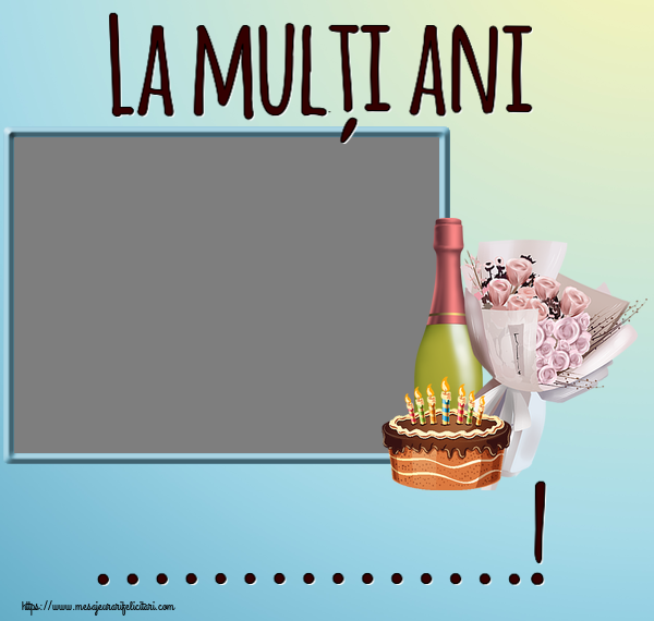 Felicitari personalizate de zi de nastere - La mulți ani ...! - Rama foto