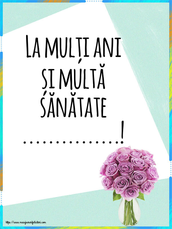 Felicitari personalizate de zi de nastere - La mulți ani și multă sănătate ...!