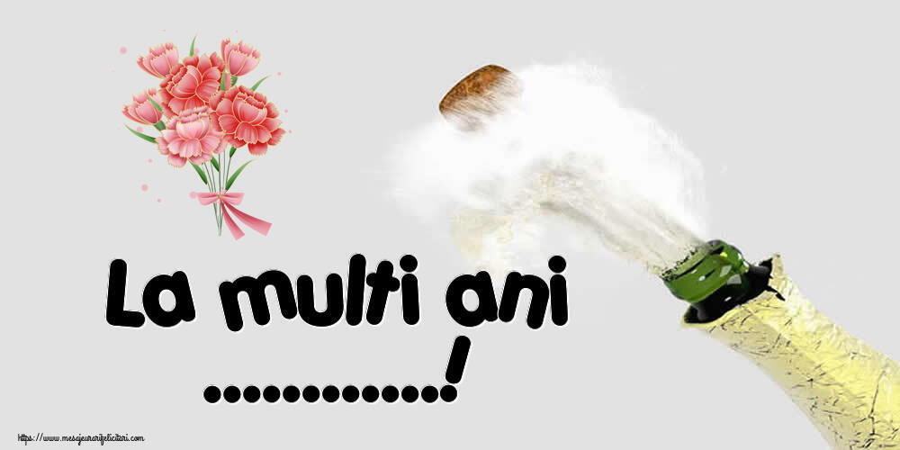 Felicitari personalizate de zi de nastere - La multi ani ...!