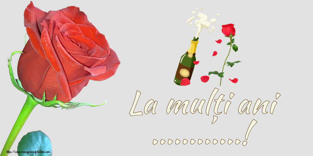 Felicitari personalizate de zi de nastere - 🌼🥳🍾🥂 Flori & Sampanie | La mulți ani ...! ~ desen cu o șampanie și un trandafir