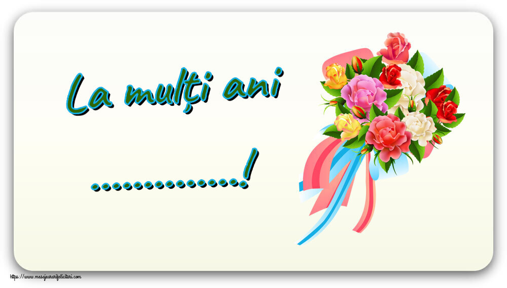 Felicitari personalizate de zi de nastere - La mulți ani ...! ~ buchet de flori multicolor