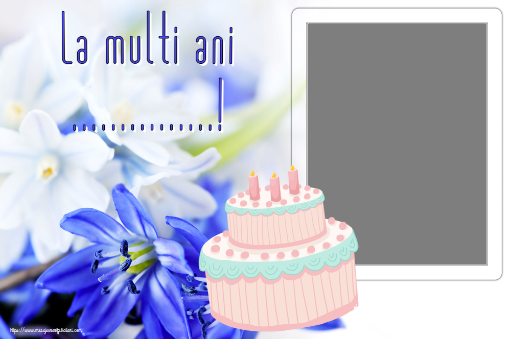 Felicitari personalizate de zi de nastere - La multi ani ...! - Rama foto ~ tort roz