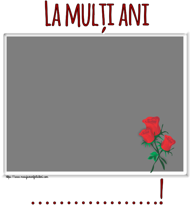 Felicitari personalizate de zi de nastere - La mulți ani ...! - Rama foto